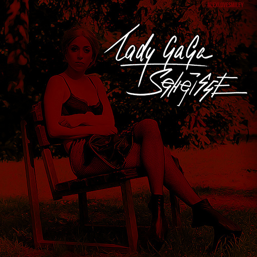 Schessie - [Lady GaGa]