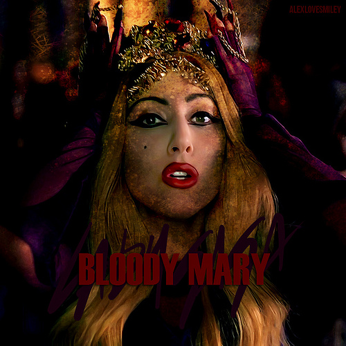 Bloody Mary [Lady GaGa]