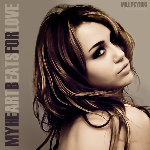 Miley Cyrus [My Heart Beats For Love]